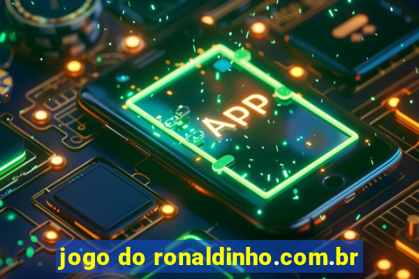 jogo do ronaldinho.com.br